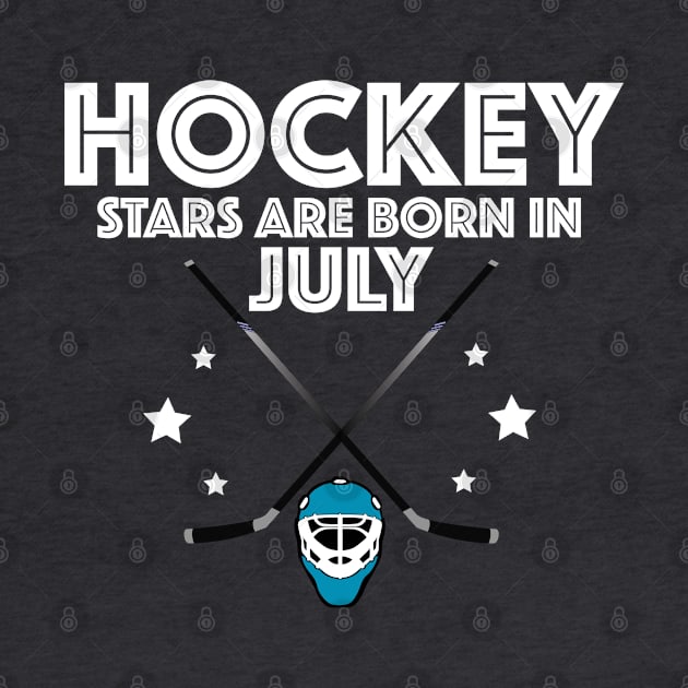 Ice Hockey - Hockey Stars Are Born In July by Kudostees